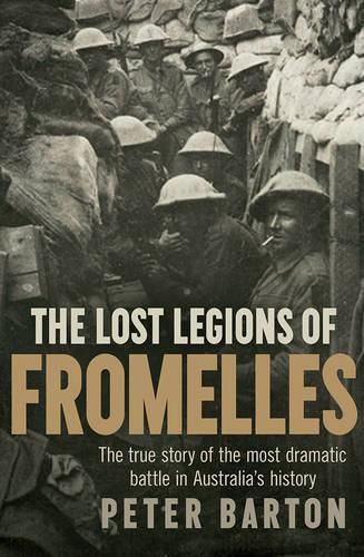 Cover image for The Lost Legions of Fromelles: The true story of the most dramatic battle in Australia's history