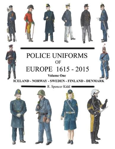 Cover image for Police Uniforms of Europe 1615 - 2015 Volume One