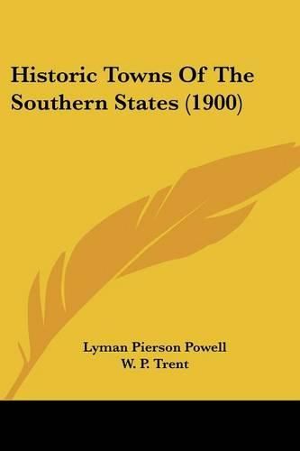 Historic Towns of the Southern States (1900)