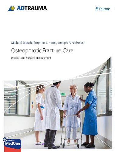 Cover image for Osteoporotic Fracture Care: Medical and Surgical Management