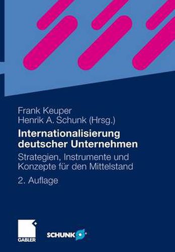 Internationalisierung deutscher Unternehmen: Strategien, Instrumente und Konzepte fur den Mittelstand