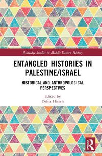 Cover image for Entangled Histories in Palestine/Israel