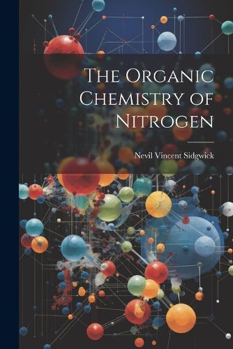 Cover image for The Organic Chemistry of Nitrogen