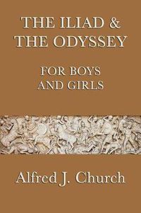 Cover image for The Iliad & the Odyssey for Boys and Girls