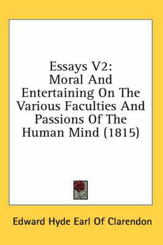 Cover image for Essays V2: Moral and Entertaining on the Various Faculties and Passions of the Human Mind (1815)