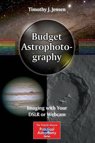 Cover image for Budget Astrophotography: Imaging with Your DSLR or Webcam