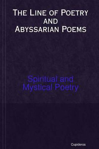 Cover image for The Line of Poetry and Abyssarian Poems