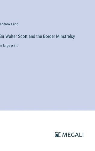 Cover image for Sir Walter Scott and the Border Minstrelsy