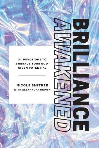 Cover image for Brilliance Awakened: 21 Devotions to Embrace Your God-Given Potential