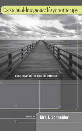 Cover image for Existential-Integrative Psychotherapy: Guideposts to the Core of Practice