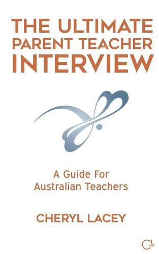 Cover image for The Ultimate Parent Teacher Interview: A Guide For Australian Teachers