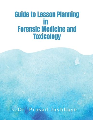Cover image for Guide to Lesson Planning in Forensic Medicine and Toxicology
