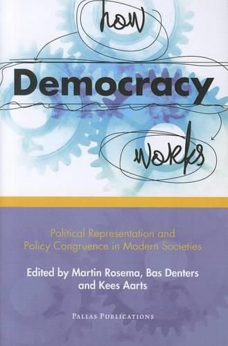 How Democracy Works: Political Representation and Policy Congruence in Modern Societies