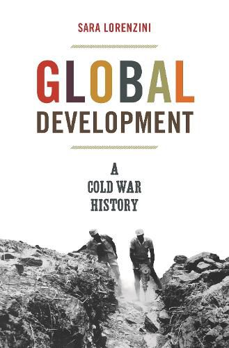 Cover image for Global Development: A Cold War History