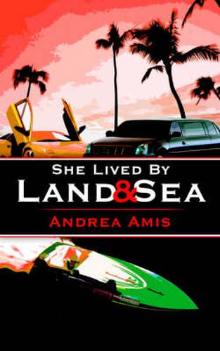 Cover image for She Lived By Land and Sea