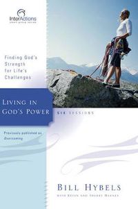 Cover image for Living in God's Power: Finding God's Strength for Life's Challenges