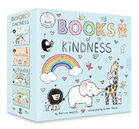 Cover image for Books of Kindness BOX: ABCs of Kindness; 123s of Thankfulness; Happiness Is a Rainbow; Friendship is Forever