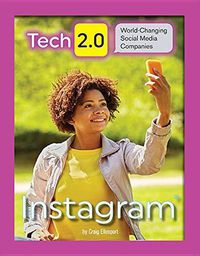 Cover image for Tech 2.0 World-Changing Social Media Companies: Instagram