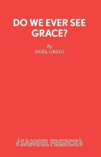 Cover image for Do We Ever See Grace?