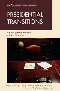 Cover image for Presidential Transitions: It's Not Just the Position, It's the Transition