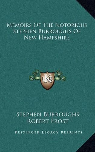 Cover image for Memoirs of the Notorious Stephen Burroughs of New Hampshire