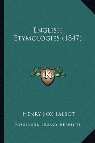 English Etymologies (1847) English Etymologies (1847)