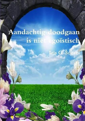 Cover image for Aandachtig Doodgaan is Niet Egoistisch