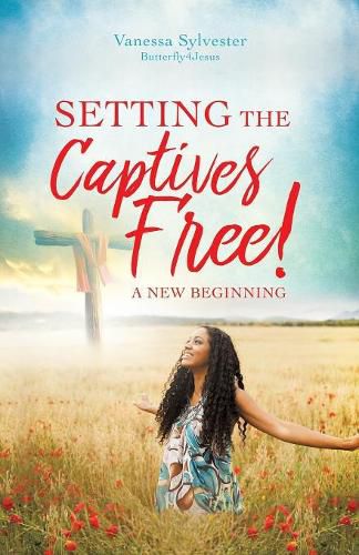 Cover image for Setting the Captives Free!