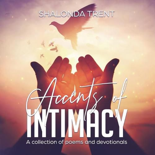 Cover image for Accents of Intimacy: A Collection of Poems and Devotionals