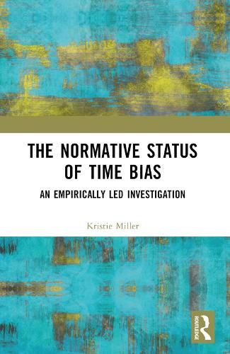 Cover image for The Normative Status of Time Bias