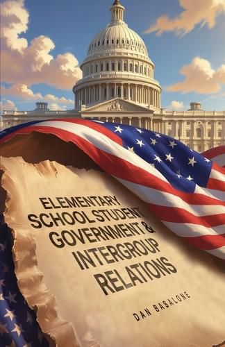 Cover image for Elementary School Student Government & Intergroup Relations