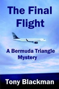 Cover image for The Final Flight: A Bermuda Triangle Mystery