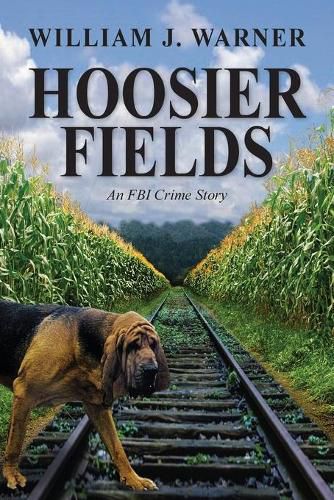 Cover image for Hoosier Fields: An FBI Crime Story