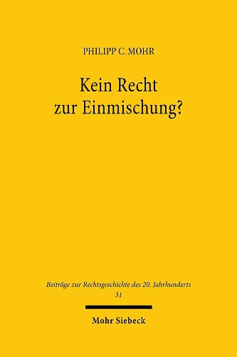 Cover image for Kein Recht zur Einmischung?: Die politische und voelkerrechtliche Reaktion Grossbritanniens auf Hitlers 'Machtergreifung' und die einsetzende Judenverfolgung