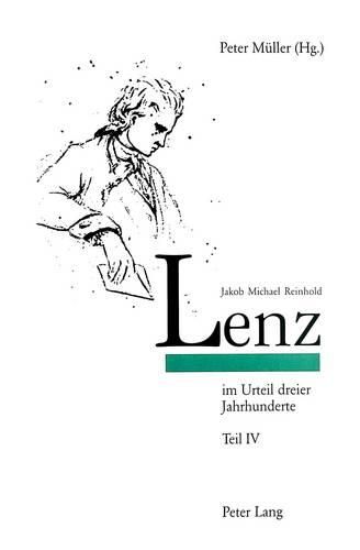 Cover image for Jakob Michael Reinhold Lenz Im Urteil Dreier Jahrhunderte: Texte Der Rezeption Von Werk Und Persoenlichkeit 18.-20. Jahrhundert