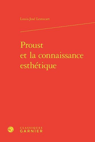 Cover image for Proust Et La Connaissance Esthetique