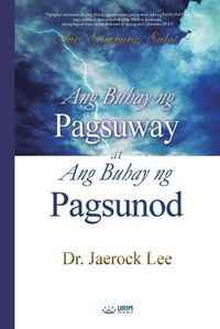 Cover image for Ang Buhay ng Pagsuway at Ang Buhay ng Pagsunod