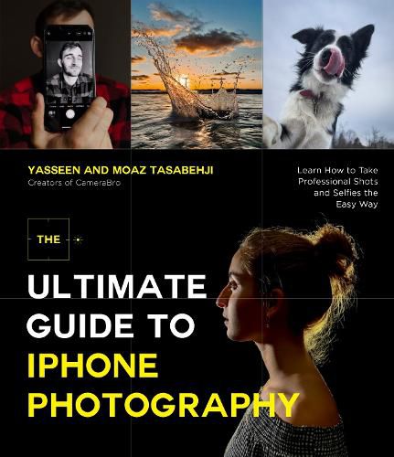 Cover image for The Ultimate Guide to iPhone Photography: Learn How to Take Professional-Looking Shots and Selfies the Easy Way