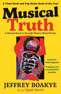 Cover image for Musical Truth: A Musical Journey Through Modern Black Britain