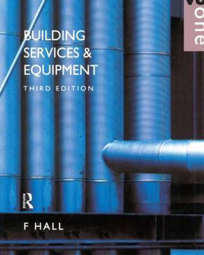 Cover image for Building Services and Equipment: Volume 1