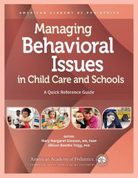 Cover image for Managing Behavioral Issues in Child Care and Schools: A Quick Reference Guide