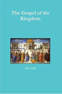 Cover image for The Gospel of the Kingdom