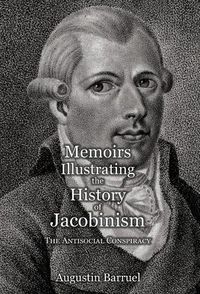 Cover image for Memoirs Illustrating the History of Jacobinism - Part 3: The Antisocial Conspiracy