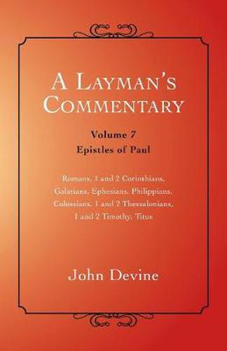 Cover image for A Layman's Commentary: Volume 7 - Epistles of Paul