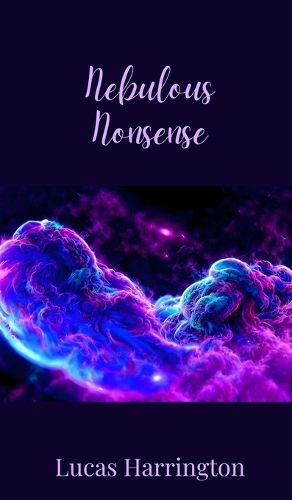 Cover image for Nebulous Nonsense