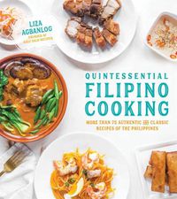 Cover image for Quintessential Filipino Cooking: 75 Authentic and Classic Recipes of the Philippines