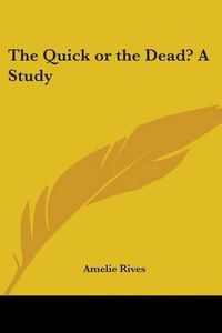 Cover image for The Quick or the Dead? A Study