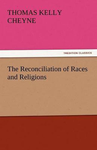 Cover image for The Reconciliation of Races and Religions