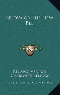 Cover image for Nuova or the New Bee