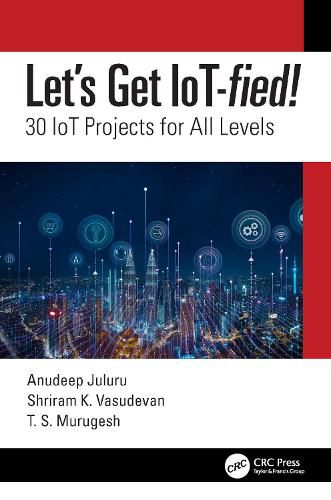 Cover image for Let's Get IoT-fied!: 30 IoT Projects for All Levels
